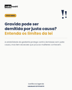 Gravida pode ser demitida por justa causa - estabilidade gestante